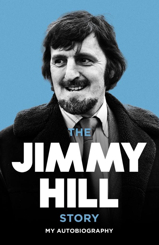 The Jimmy Hill Story