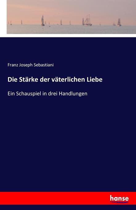 Die Stärke der väterlichen Liebe