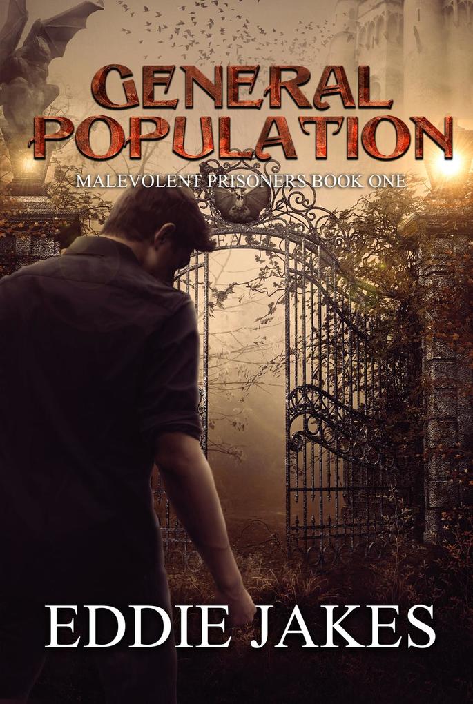 General Population: Malevolent Prisoners Book One
