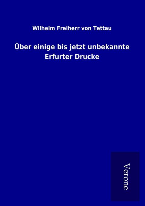 Über einige bis jetzt unbekannte Erfurter Drucke