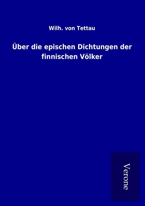 Über die epischen Dichtungen der finnischen Völker