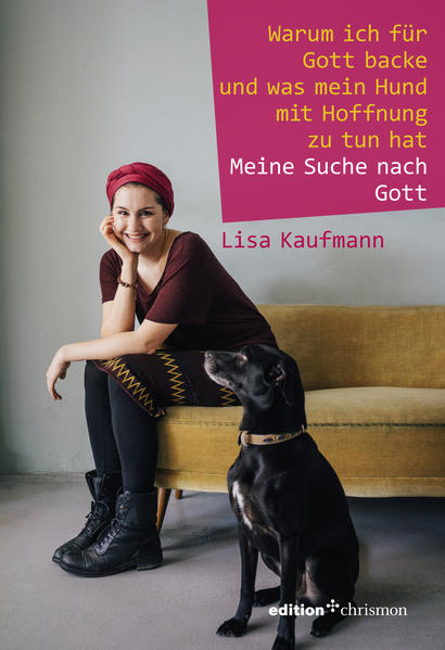 Image of Warum ich für Gott backe und was mein Hund mit Hoffnung zu tun hat