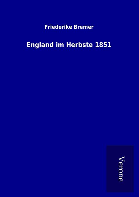 England im Herbste 1851