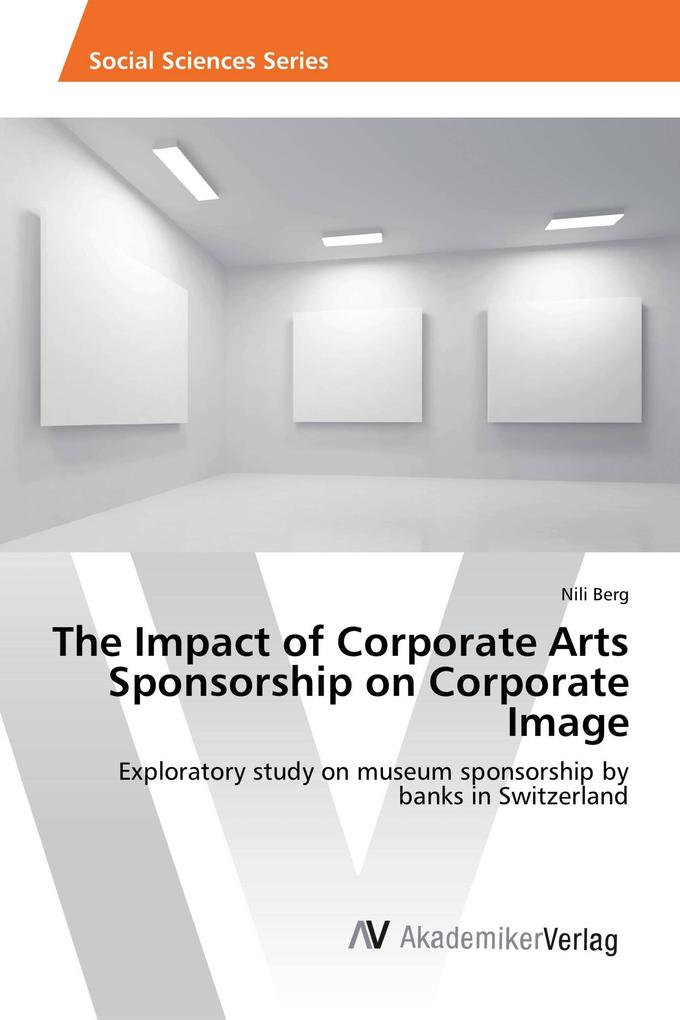 The Impact of Corporate Arts Sponsorship on Corporate Image