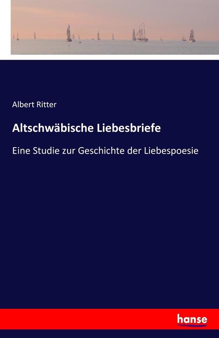 Altschwäbische Liebesbriefe