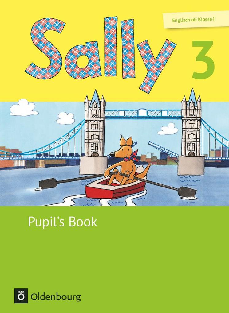 Sally 3. Schuljahr. Pupil‘s Book. Ausgabe für alle Bundesländer außer Nordrhein-Westfalen (Neubearbeitung) - Englisch ab Klasse