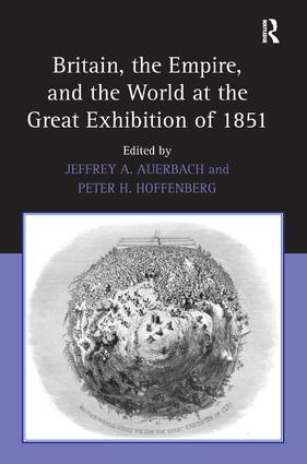 Britain the Empire and the World at the Great Exhibition of 1851