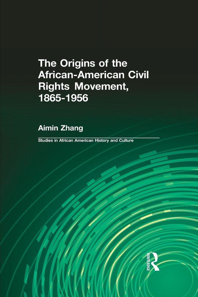 The Origins of the African-American Civil Rights Movement