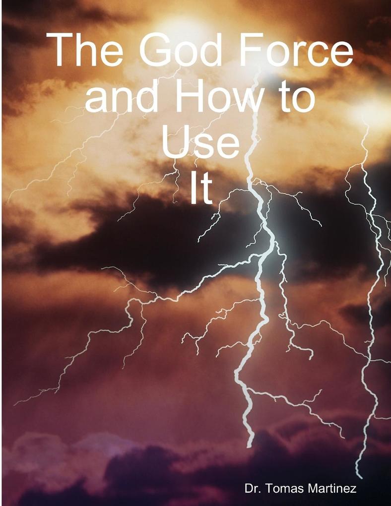 The God Force and How to Use It