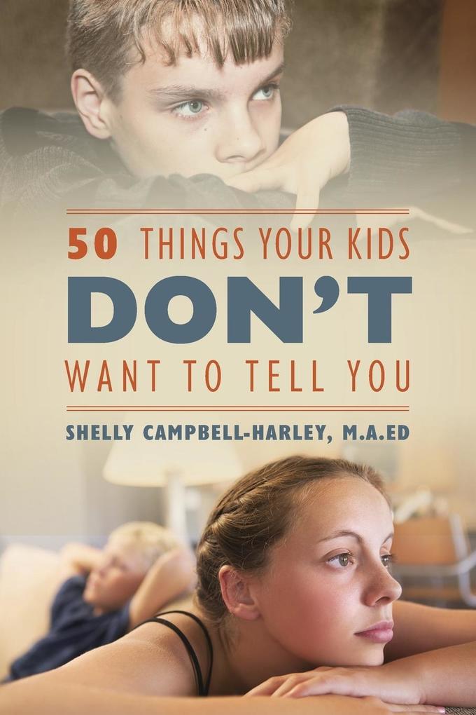 50 Things Your Kids DON‘T Want To Tell You