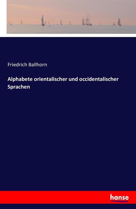 Alphabete orientalischer und occidentalischer Sprachen