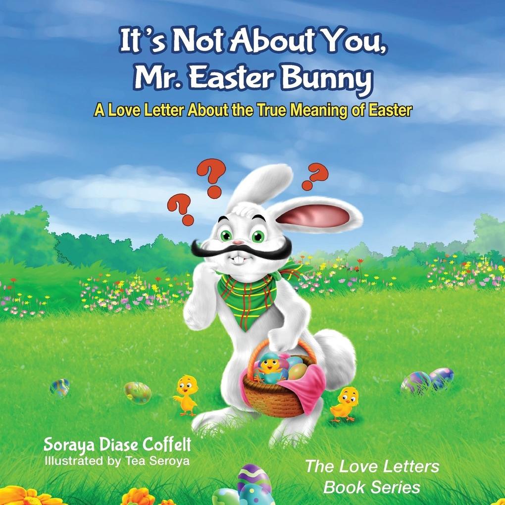 It's Not About You Mr. Easter Bunny
