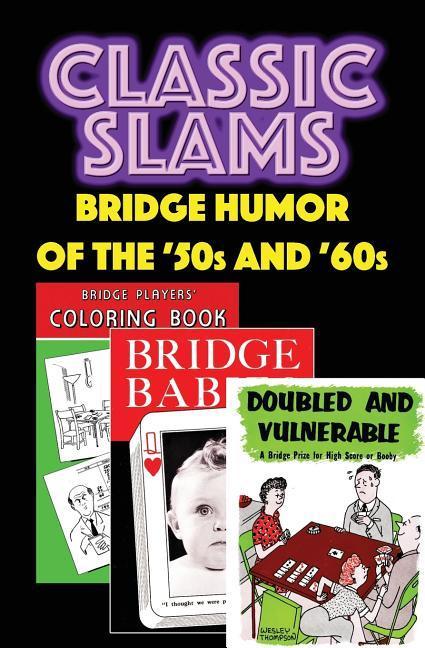 Classic Slams: Bridge Humor of the ‘50s and ‘60s