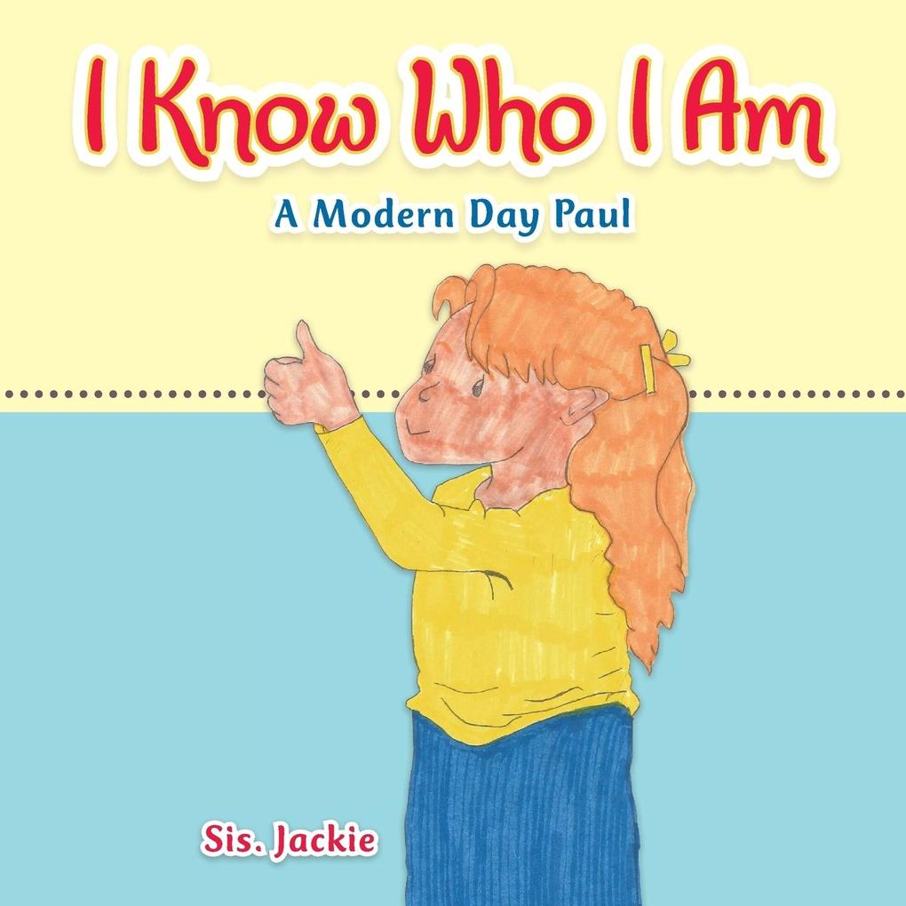 I Know Who I Am: A Modern Day Paul