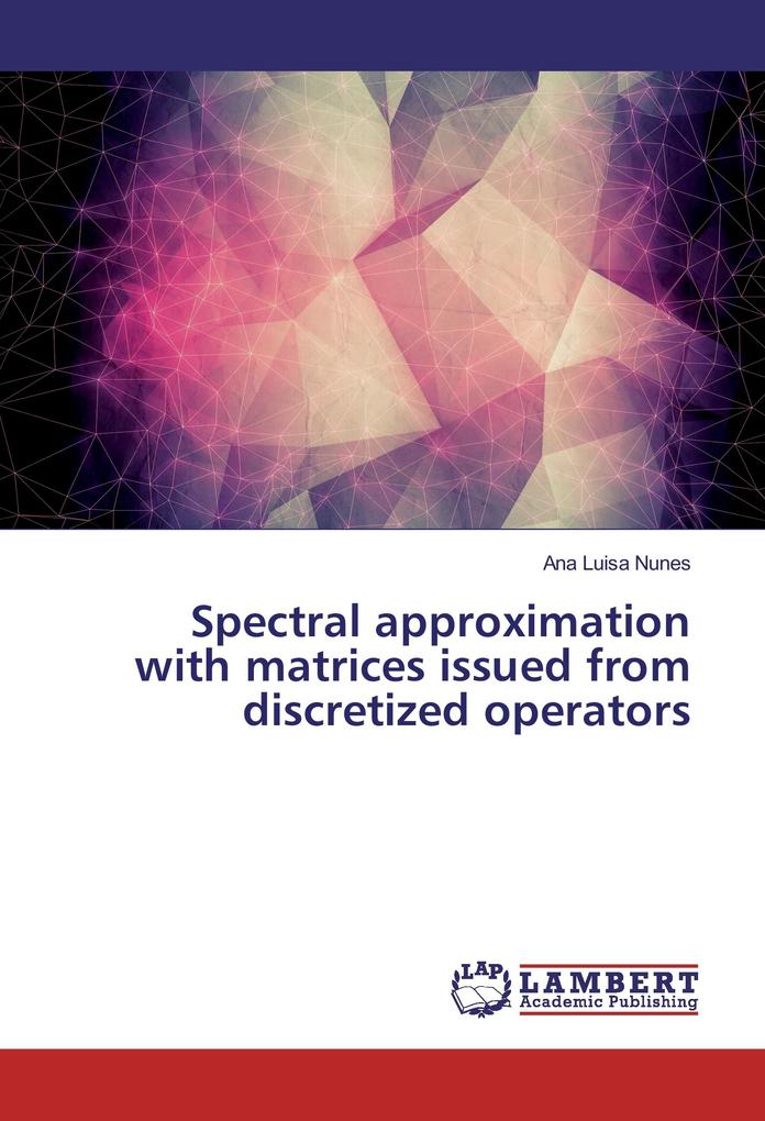 Spectral approximation with matrices issued from discretized operators