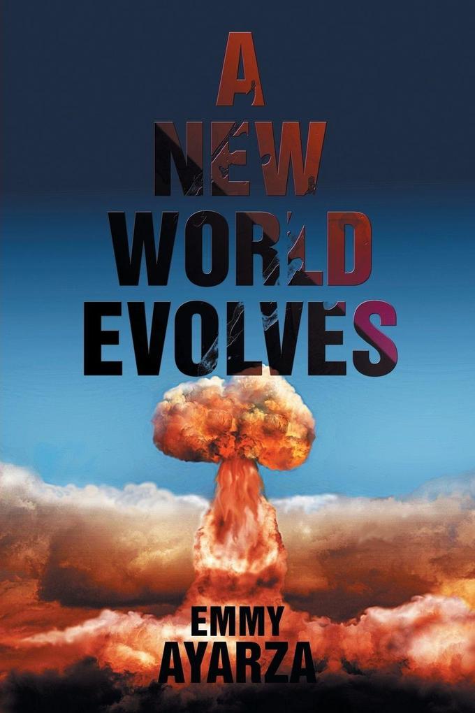 A NEW WORLD EVOLVES