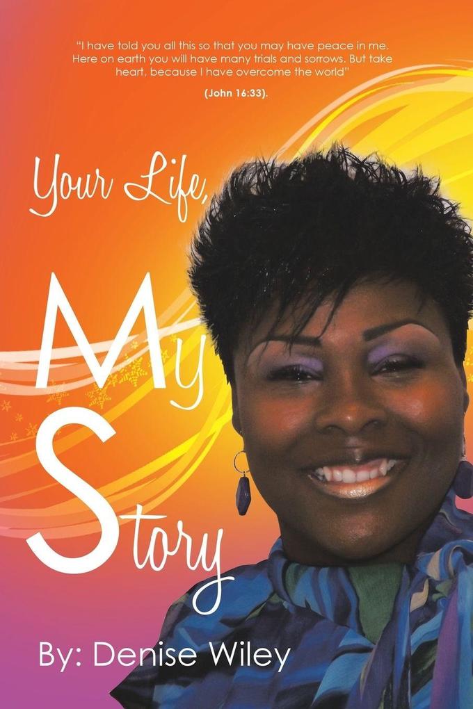 Your Life My Story
