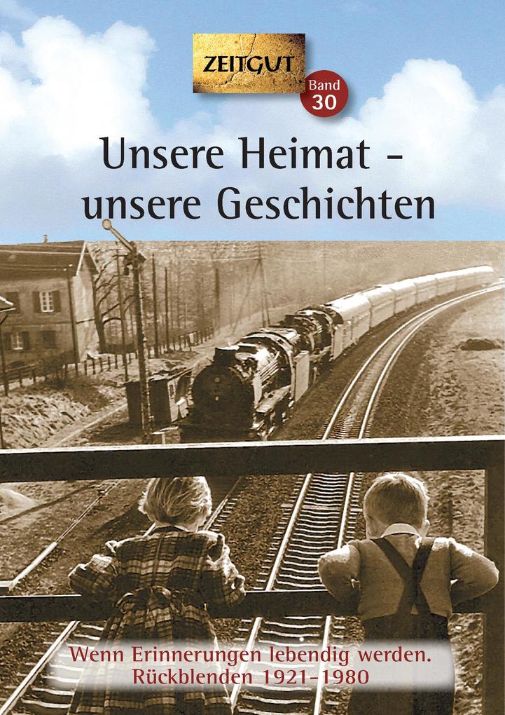 Image of Unsere Heimat - unsere Geschichten. Klappenbroschur