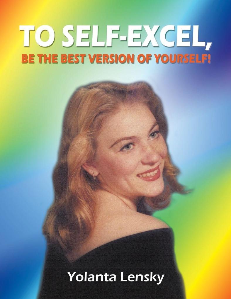 To Self-Excel Be the Best Version of Yourself!