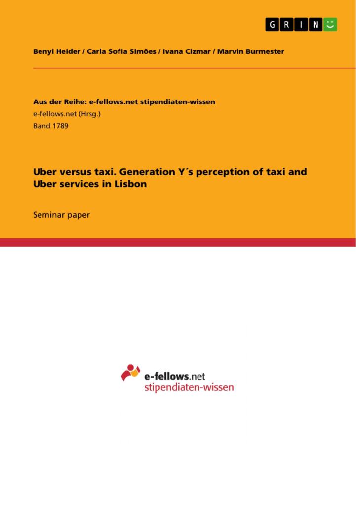 Uber versus taxi. Generation Ys perception of taxi and Uber services in Lisbon