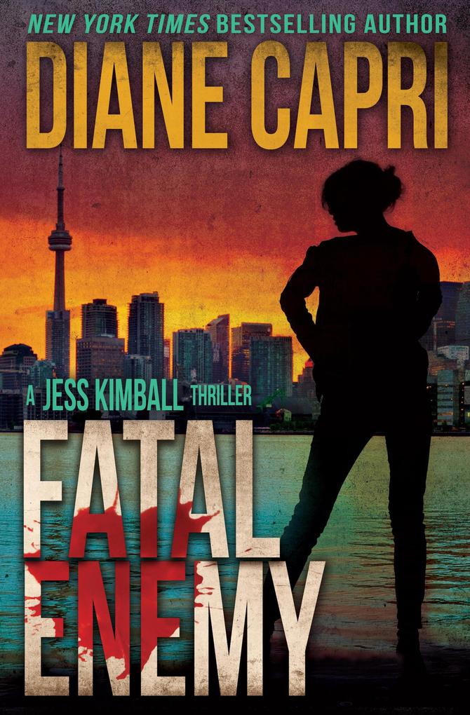 Fatal Enemy: A Jess Kimball Thriller (The Jess Kimball Thrillers Series #7)