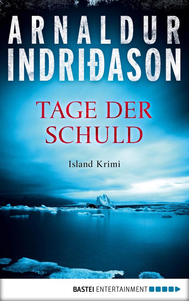Tage Der Schuld Island Krimi Der Junge Erlendur Tage Der Schuld Island Krimi Der Junge Erlendur