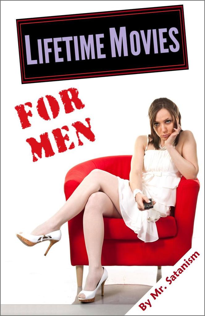 Lifetime Movies... for Men