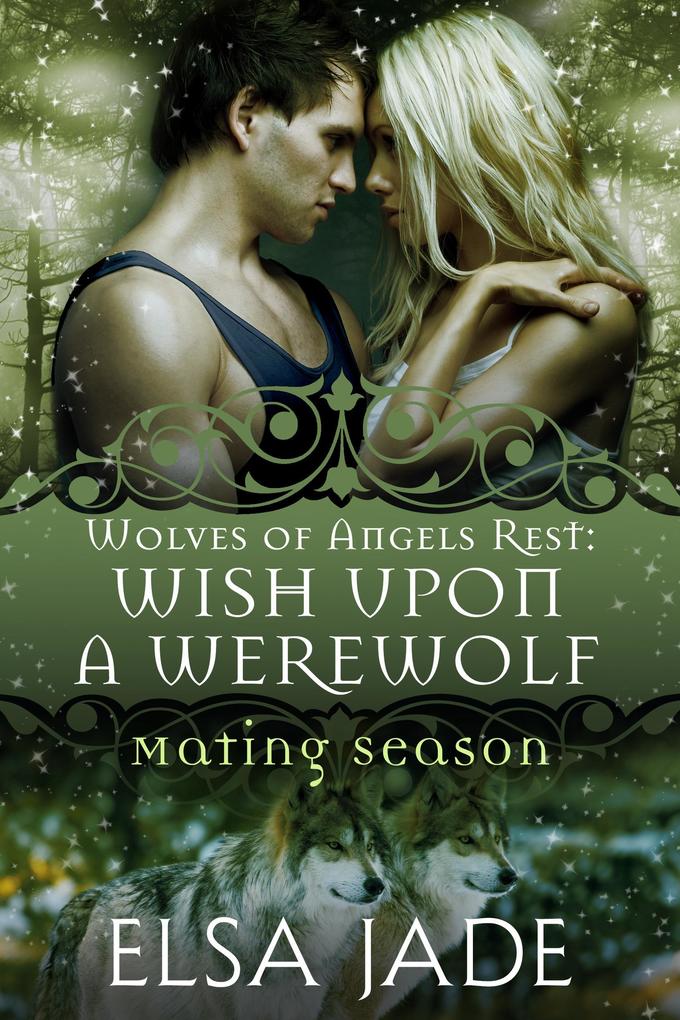 Wish Upon A Werewolf (Wolves of Angels Rest #8)