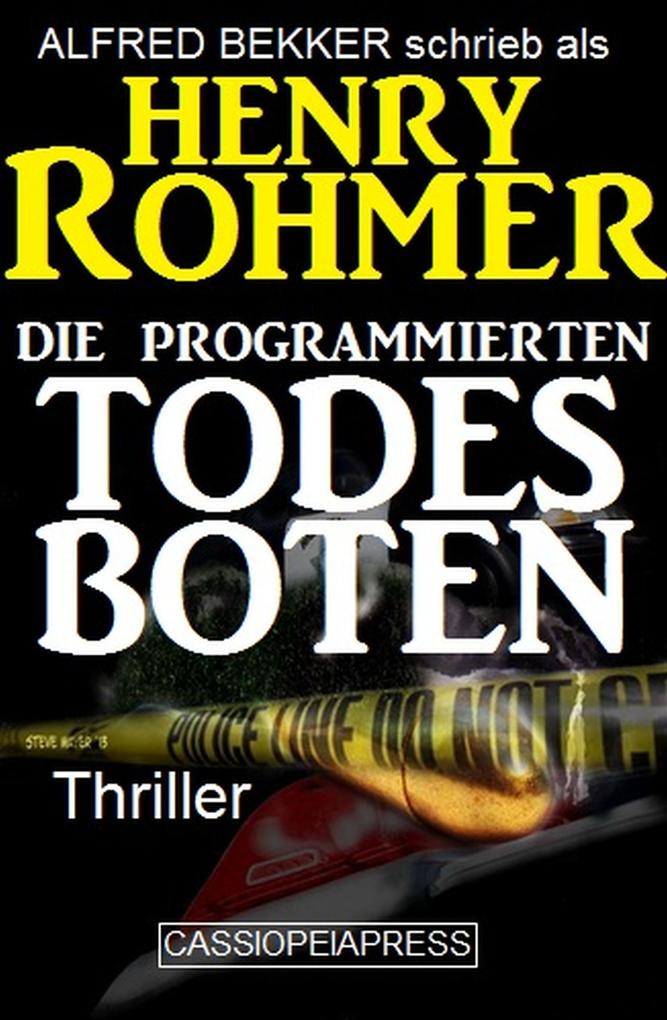 Die programmierten Todesboten (Alfred Bekker Thriller Edition #6)