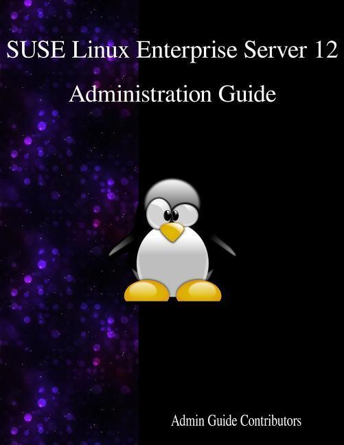 SUSE Linux Enterprise Server 12 - Administration Guide