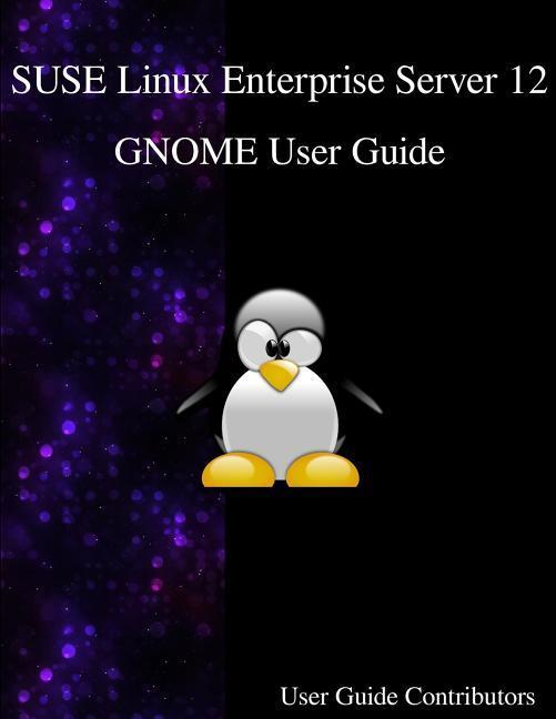 SUSE Linux Enterprise Server 12 - GNOME User Guide