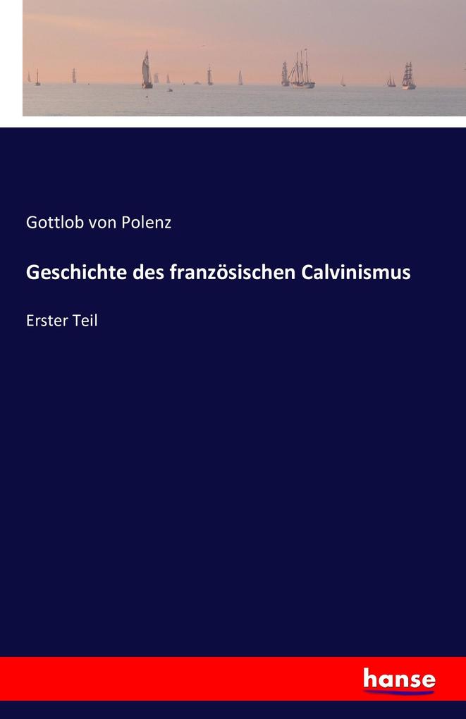 Geschichte des französischen Calvinismus