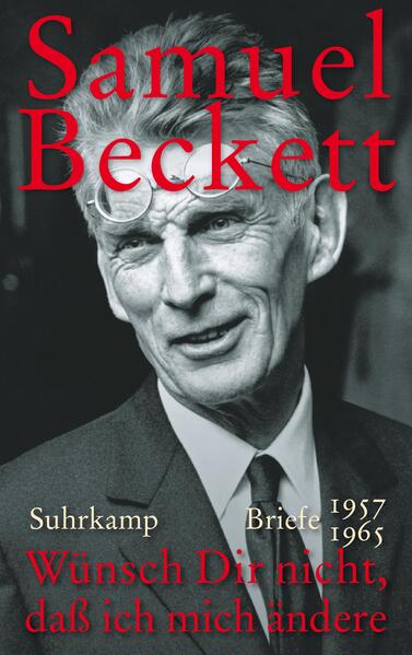 Wünsch Dir nicht daß ich mich ändere - Samuel Beckett
