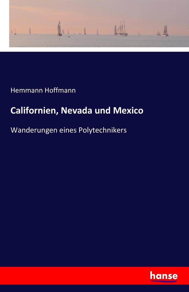 Californien Nevada und Mexico