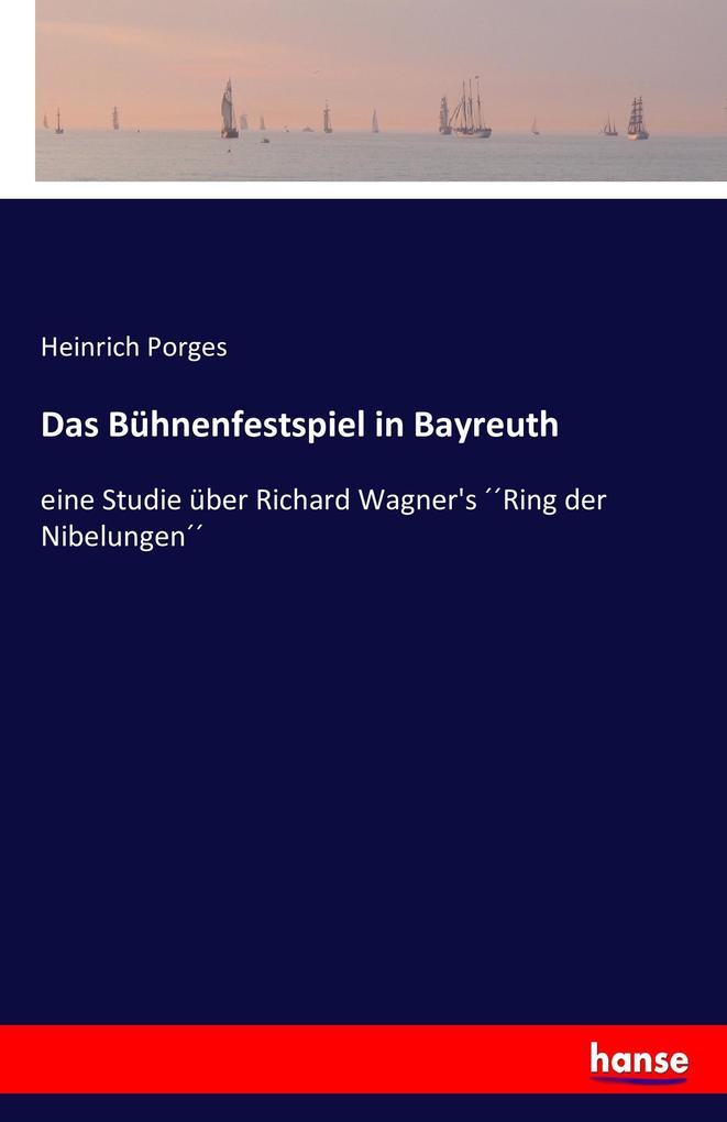 Das Bühnenfestspiel in Bayreuth