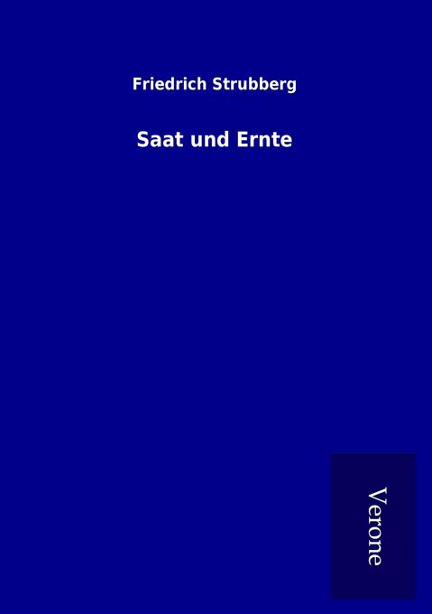 Saat und Ernte - Friedrich Strubberg