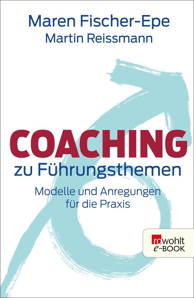 Coaching zu Führungsthemen - Maren Fischer-Epe/ Martin Reissmann