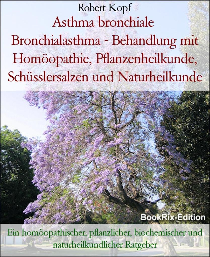 Asthma bronchiale Bronchialasthma - Behandlung mit Homöopathie Pflanzenheilkunde Schüsslersalzen und Naturheilkunde