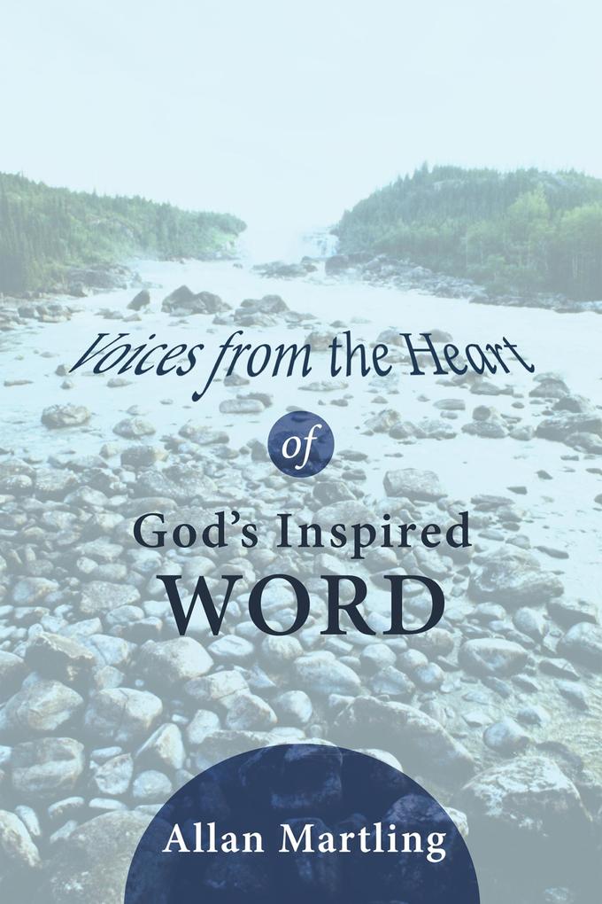 Voices from the Heart of God‘s Inspired Word