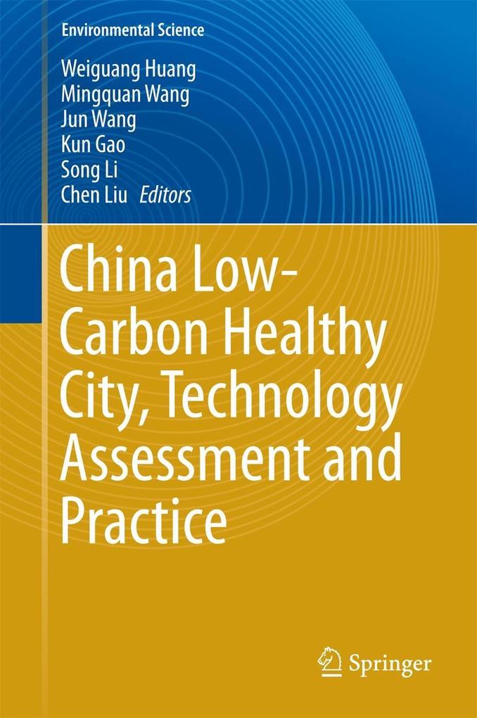 China Low-Carbon Healthy City Technology Assessment and Practice
