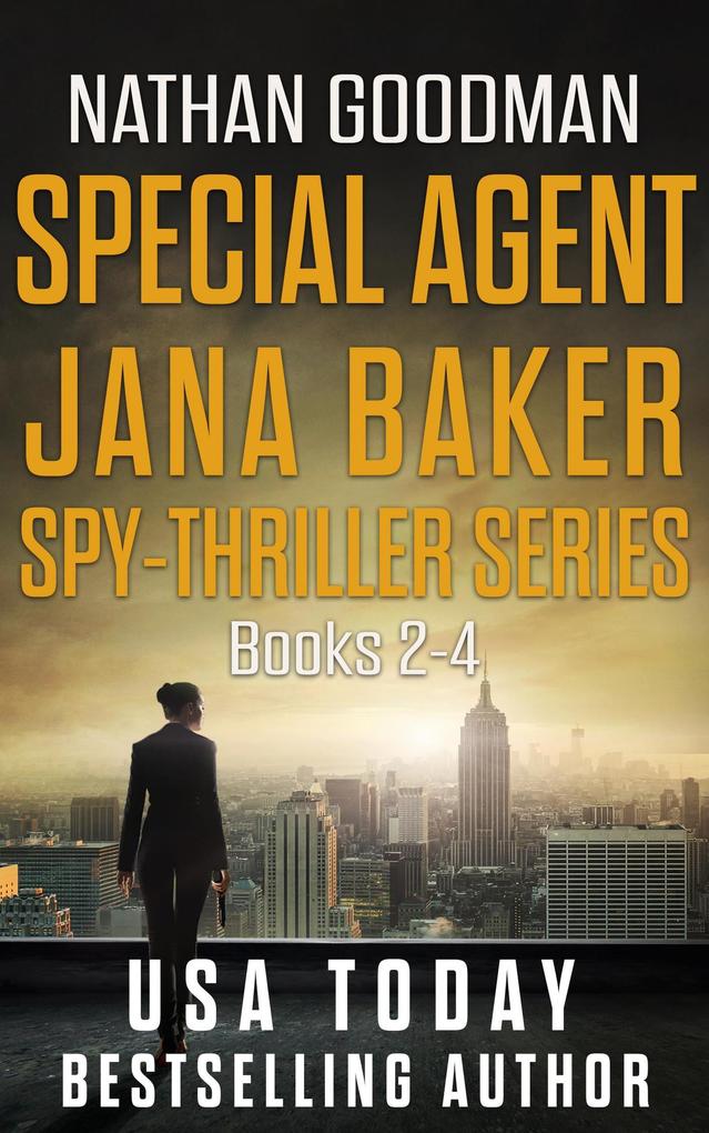 The Special Agent Jana Baker Spy-Thriller Series (Books 2-4)