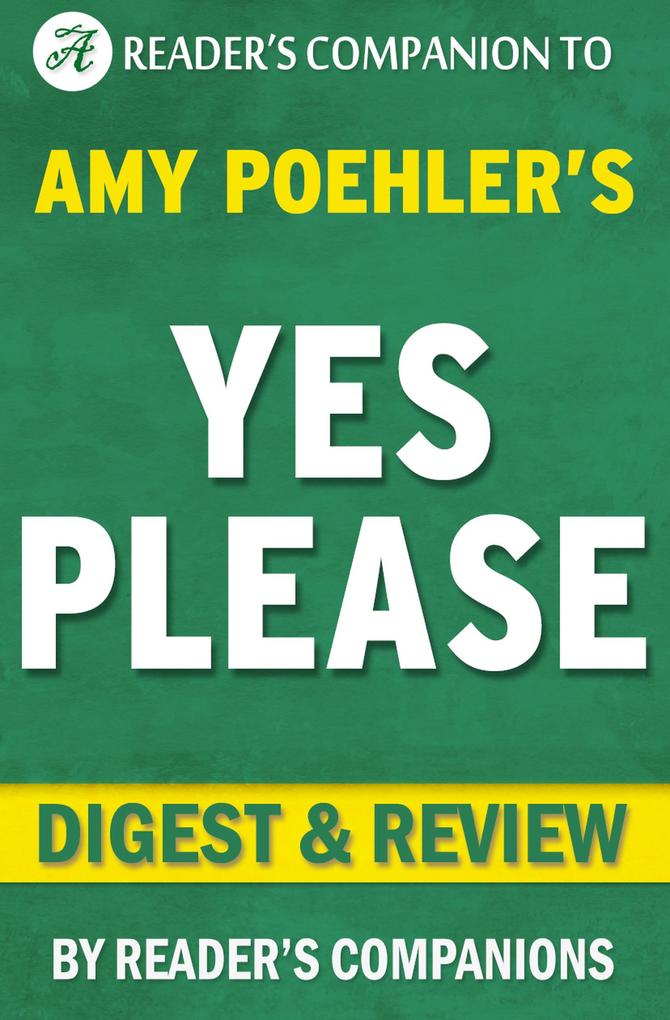 Yes Please: By Amy Poehler | Digest & Review