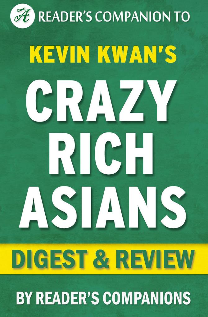 Crazy Rich Asians: By Kevin Kwan | Digest & Review