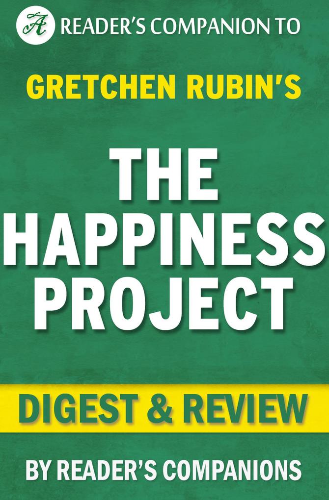 The Happiness Project by Gretchen Rubin | Digest & Review