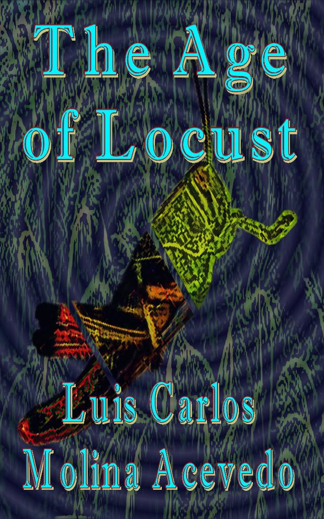 The Age of Locust