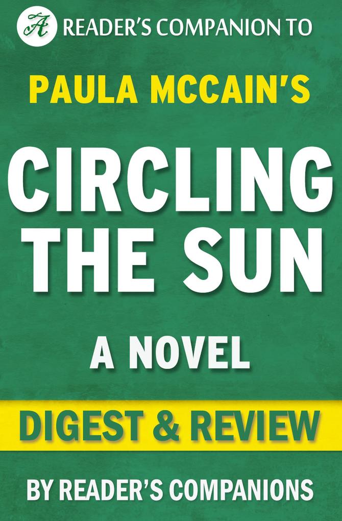 Circling the Sun: A Novel By Paula McCain | Digest & Review