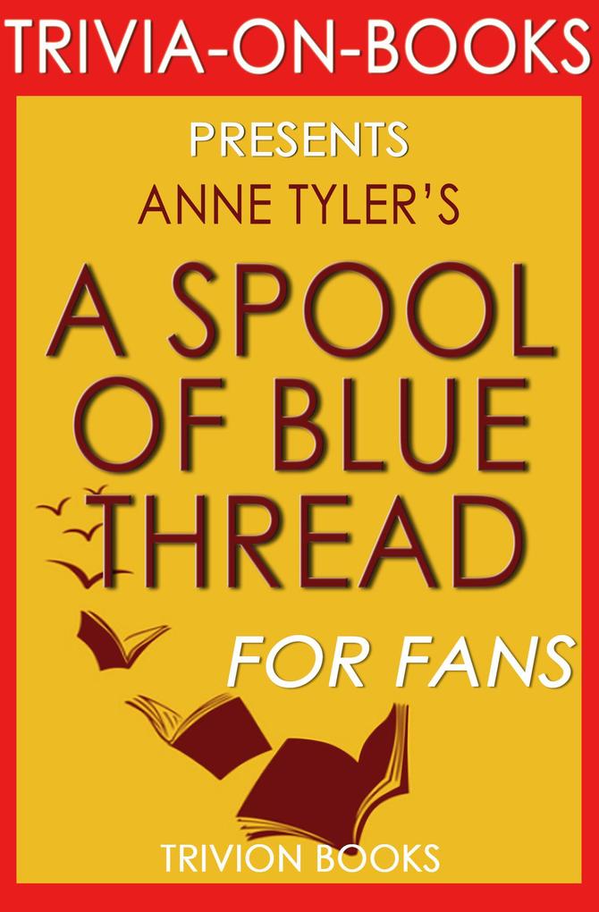 A Spool of Blue Thread (Trivia-On-Books)