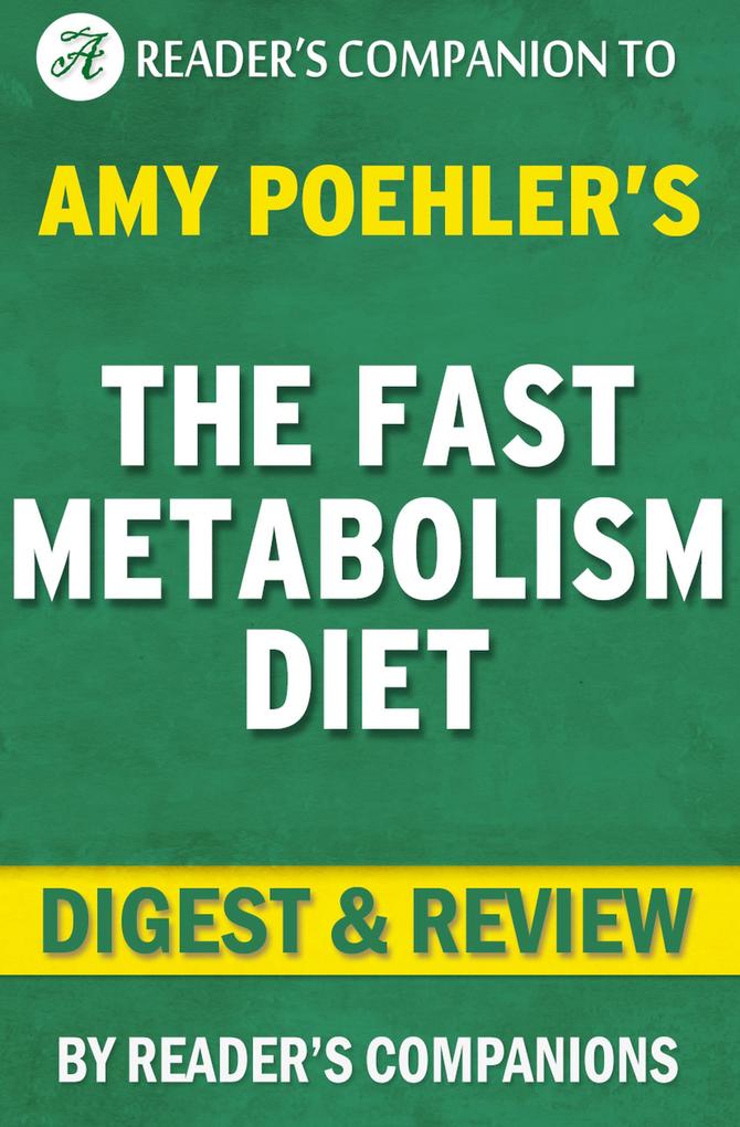 The Fast Metabolism Diet: By Haylie Pomroy | Digest & Review: Eat More Food and Lose More Weight