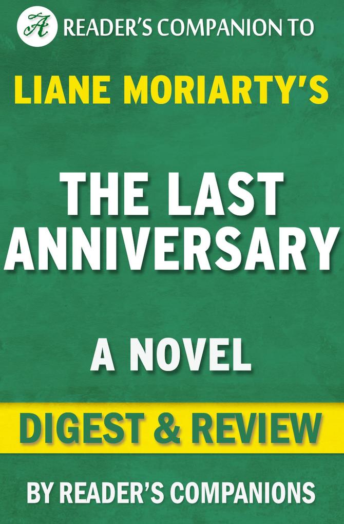The Last Anniversary: A Novel By Liane Moriarty | Digest & Review - Reader's Companions