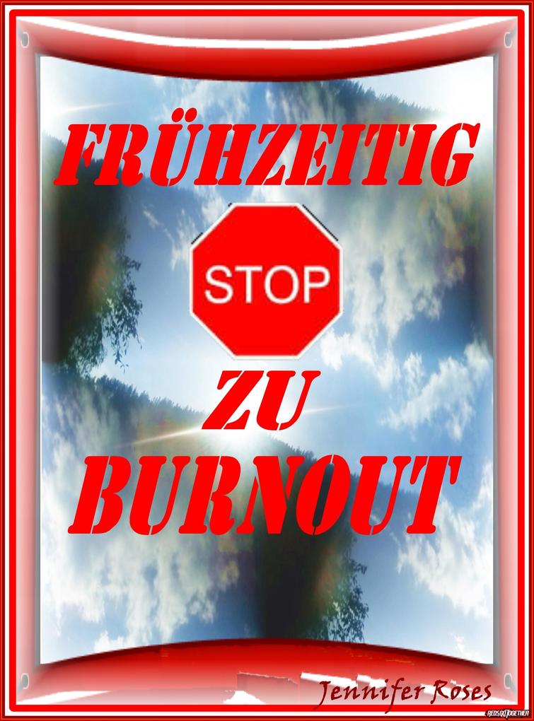 FRÜHZEITIG STOP ZU BURNOUT
